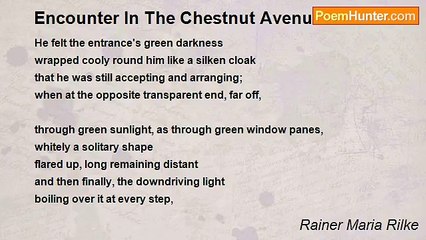 Rainer Maria Rilke - Encounter In The Chestnut Avenue