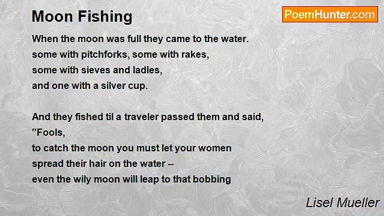 Lisel Mueller - Moon Fishing