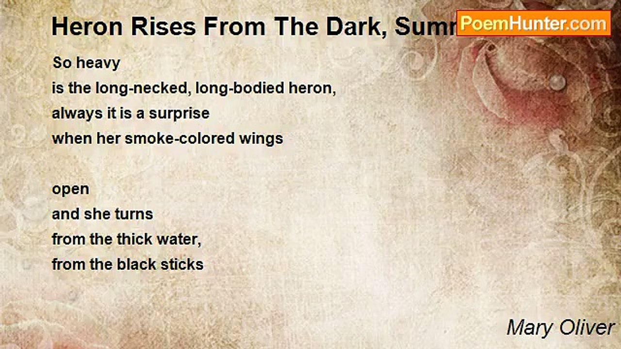 Mary Oliver - Heron Rises From The Dark, Summer...
