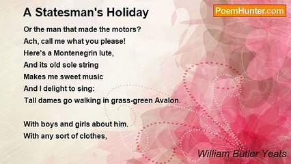 William Butler Yeats - A Statesman's Holiday