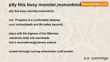 e.e. cummings - pity this busy monster,manunkind... (XIV)