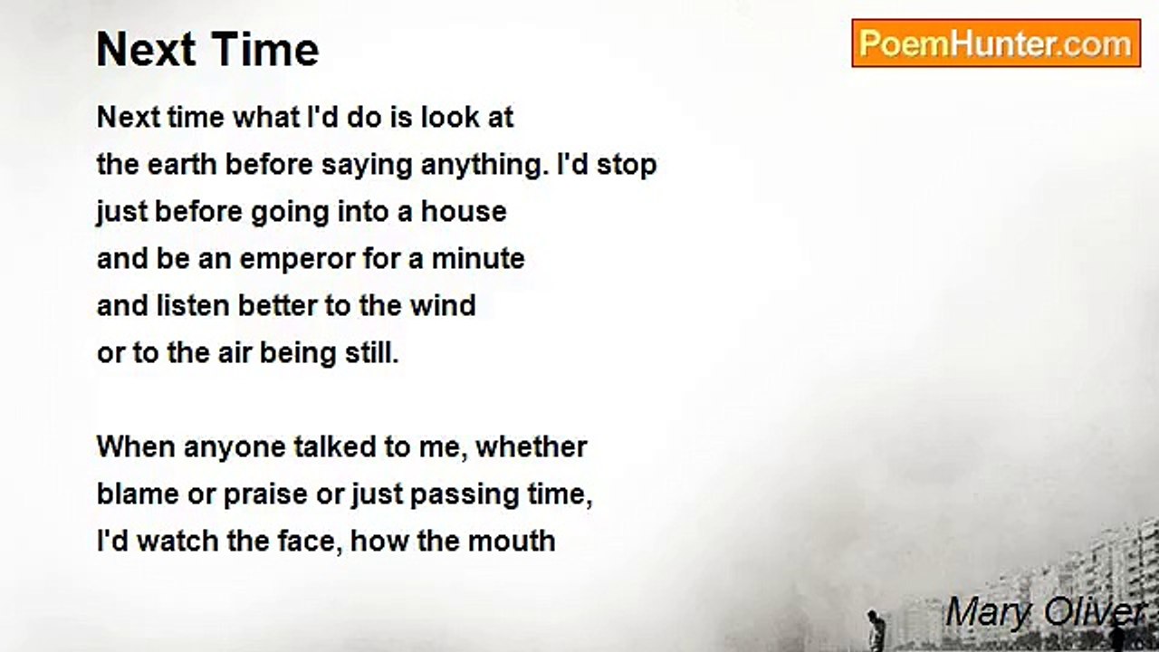 Mary Oliver - Next Time