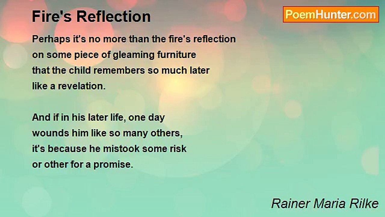 Rainer Maria Rilke - Fire's Reflection
