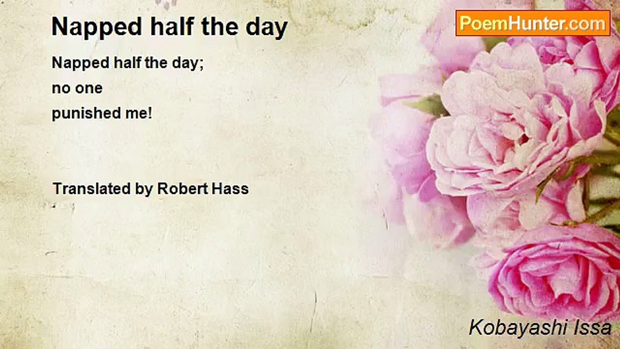 Kobayashi Issa - Napped half the day