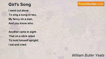 William Butler Yeats - Girl's Song