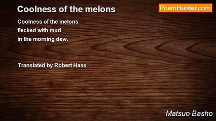 Matsuo Basho - Coolness of the melons