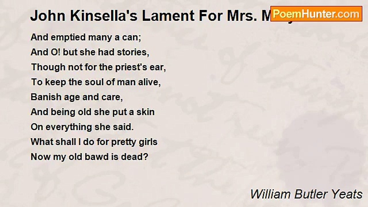 William Butler Yeats - John Kinsella's Lament For Mrs. Mary Moore