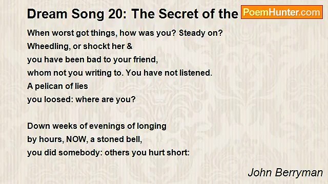 John Berryman - Dream Song 20: The Secret of the Wisdom