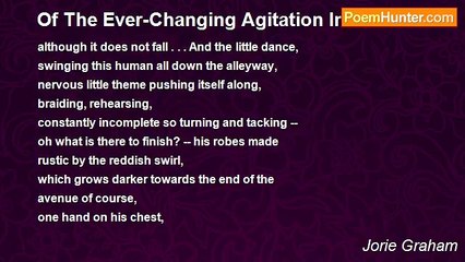 Jorie Graham - Of The Ever-Changing Agitation In The Air