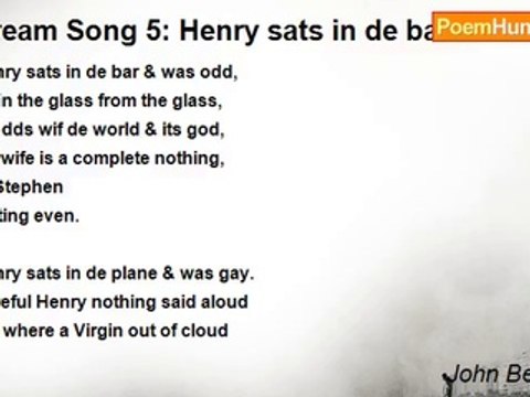 John Berryman - Dream Song 5: Henry sats in de bar & was odd