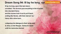 John Berryman - Dream Song 94: Ill lay he long, upon this last return