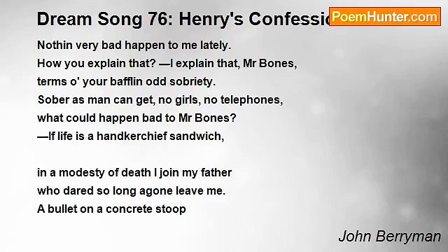 John Berryman - Dream Song 76: Henry's Confession