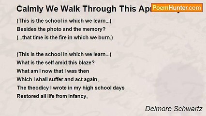 Delmore Schwartz - Calmly We Walk Through This April's Day