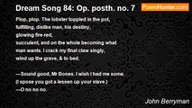 John Berryman - Dream Song 84: Op. posth. no. 7