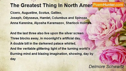 Delmore Schwartz - The Greatest Thing In North America