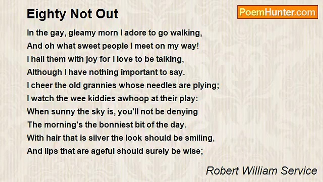 Robert William Service - Eighty Not Out
