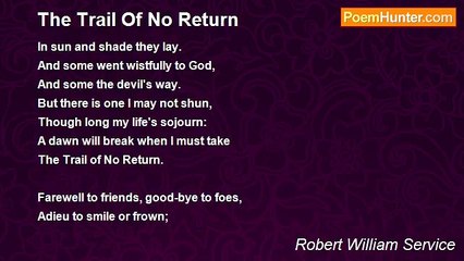 Robert William Service - The Trail Of No Return