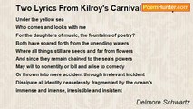 Delmore Schwartz - Two Lyrics From Kilroy's Carnival: A Masque