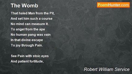 Robert William Service - The Womb