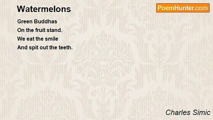 Charles Simic - Watermelons