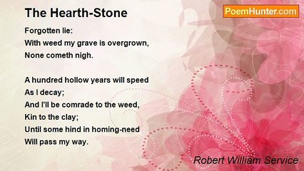 Robert William Service - The Hearth-Stone