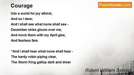 Robert William Service - Courage