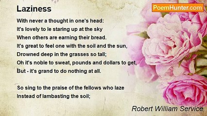 Robert William Service - Laziness