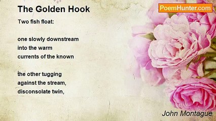 John Montague - The Golden Hook