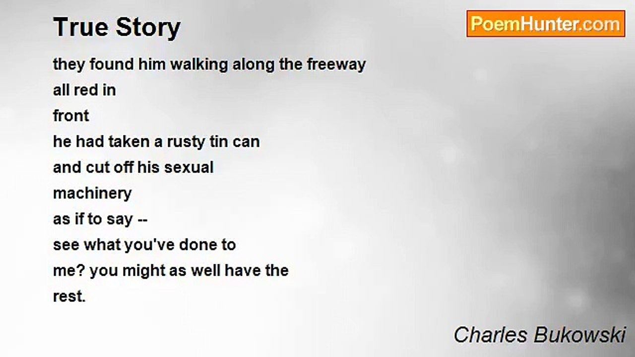 Charles Bukowski - True Story