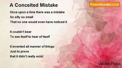 Vasko Popa - A Conceited Mistake