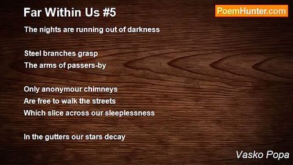 Vasko Popa - Far Within Us #5