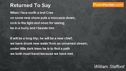 William Stafford - Returned To Say
