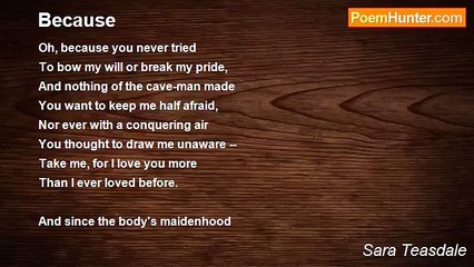 Sara Teasdale - Because
