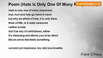Frank O'Hara - Poem (Hate Is Only One Of Many Responses)