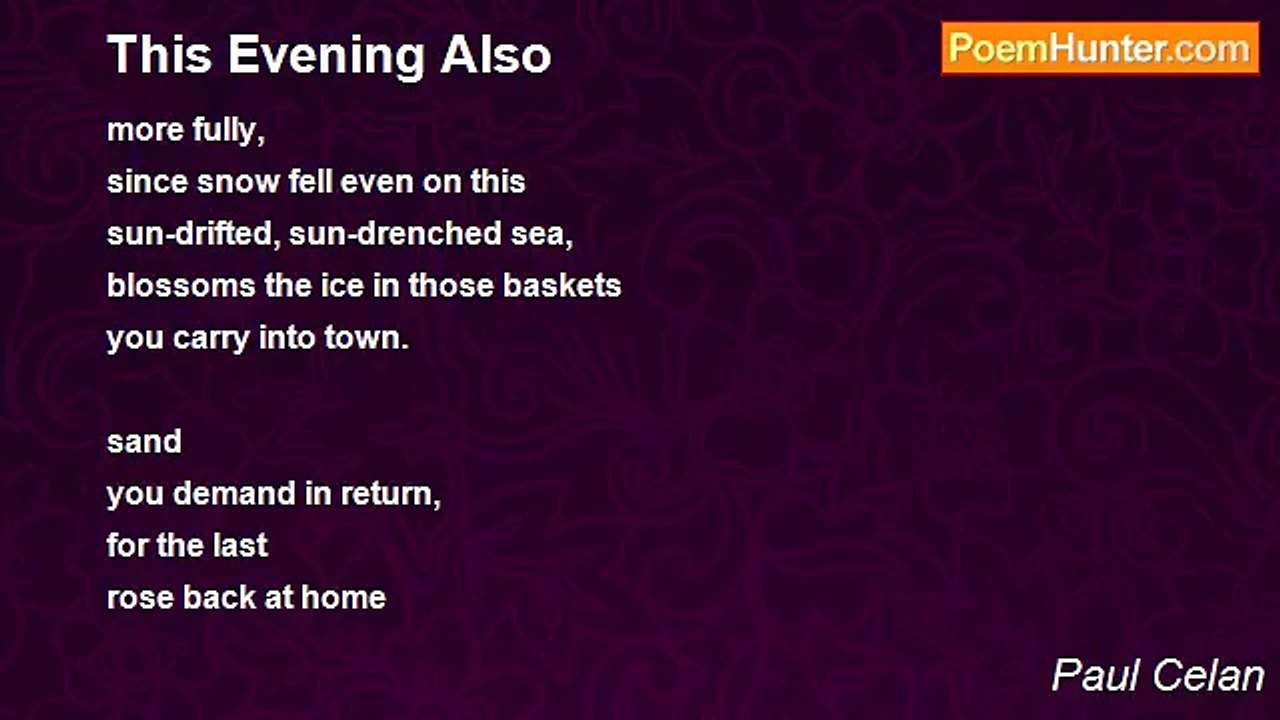 Paul Celan - This Evening Also