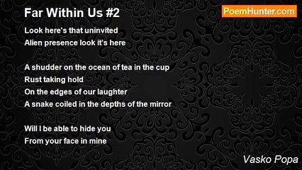 Vasko Popa - Far Within Us #2