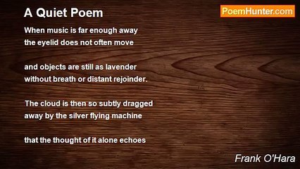 Frank O'Hara - A Quiet Poem