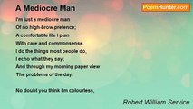 Robert William Service - A Mediocre Man