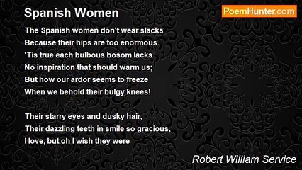 Robert William Service - Spanish Women