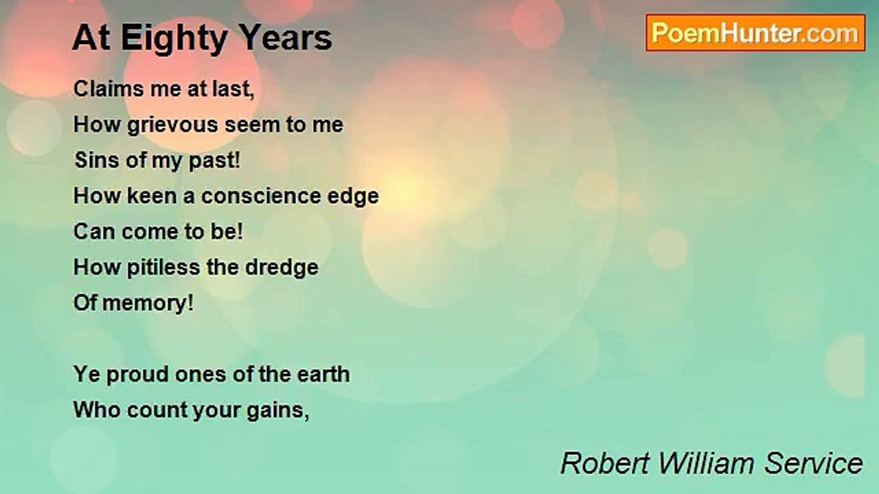 Robert William Service - At Eighty Years