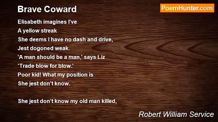Robert William Service - Brave Coward