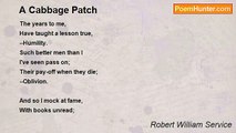 Robert William Service - A Cabbage Patch