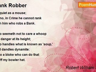 Robert William Service - Bank Robber