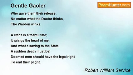 Robert William Service - Gentle Gaoler