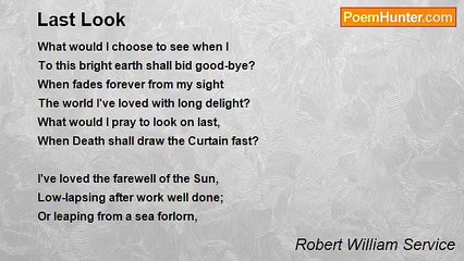 Robert William Service - Last Look
