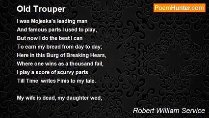 Robert William Service - Old Trouper