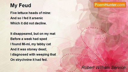 Robert William Service - My Feud