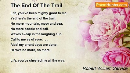 Robert William Service - The End Of The Trail