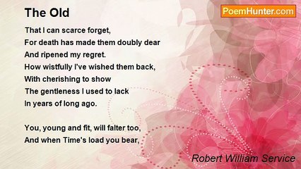 Robert William Service - The Old