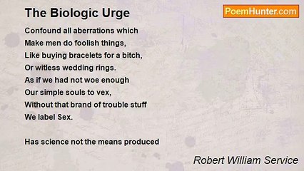 Robert William Service - The Biologic Urge